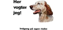Hundeskilte og hundebilleder til Her Vogter Jeg skilt